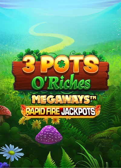 3 Pots O Riches Megaways Rapid Fire